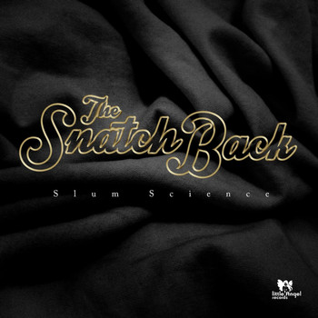 Slum Science - The Snatch Back