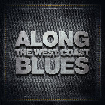 Various Artists - Along The West Coast Blues