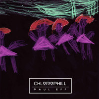 Paul Eff - Clorophyll
