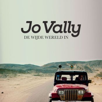 Jo Vally - De Wijde Wereld In