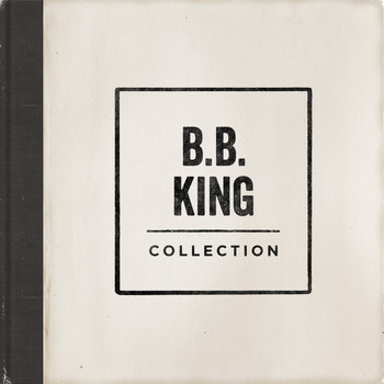 B B King - Collection