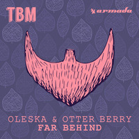 Oleska & Otter Berry - Far Behind