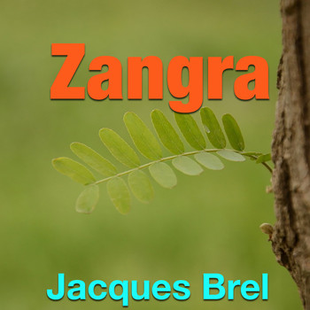 Jacques Brel - Zangra