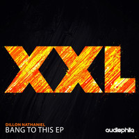 Dillon Nathaniel - Bang To This EP