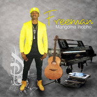 Freeman - Mangoma Ihobho (Punchline Entertainment Presents)