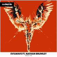 Evilwave ft. Nathan Brumley - Angel Fire