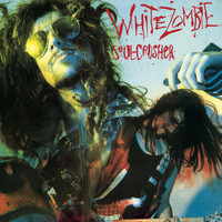White Zombie - Soul-Crusher (Explicit)