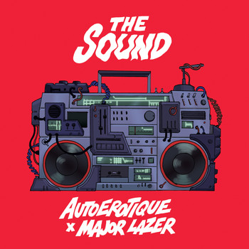 Autoerotique, Major Lazer / - The Sound (feat. Major Lazer)