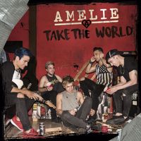 Amelie - Take the world