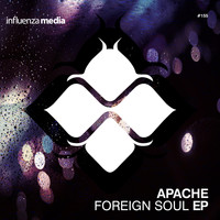 Apache - Foreign Soul EP