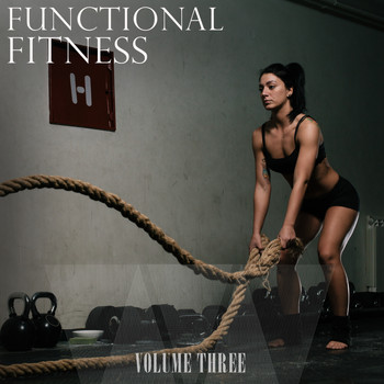 Various Artists - Functional Fitness, Vol. 3 (Most Motivating Beats)