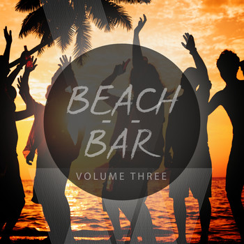 Various Artists - Beach & Bar, Vol. 3 (Selection Of Finest Beach House)
