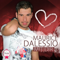 Maurice Dalessio - Mit Dir