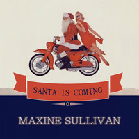 Maxine Sullivan - Santa Is Coming