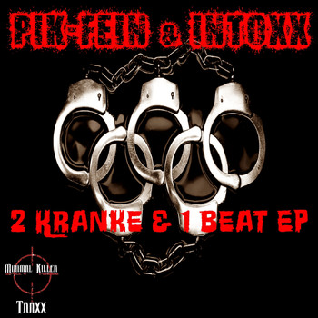 Pik-Fein & Intoxx - 2 Kranke & 1 Beat EP