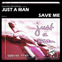 Just A Man - Save Me