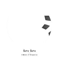 Guru Guru - A Matter of Perspective
