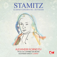 Carl Stamitz - Stamitz: Clarinet Concerto No. 1 in F Major (Digitally Remastered)