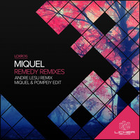 Miquel - Remedy Remixes