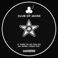 Club of Jacks - Hard To Let You Go