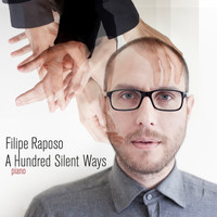 Filipe Raposo - A Hundred Silent Ways