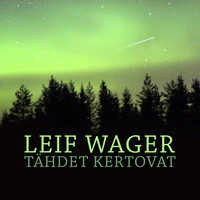 Leif Wager - Tähdet Kertovat