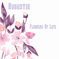 Augustin - Flowers Of Life