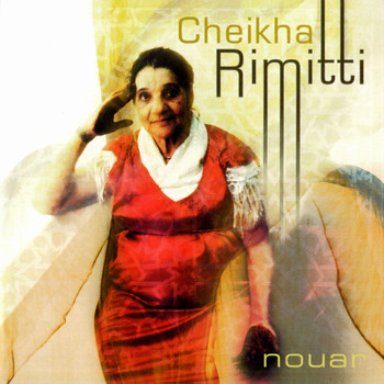 Cheikha Rimitti - Nouar