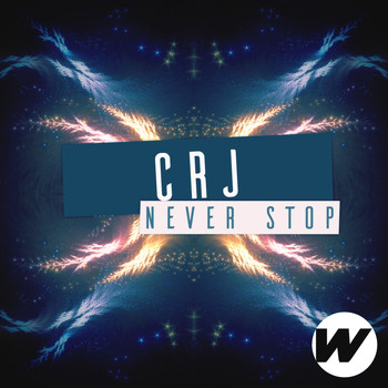 CRJ - Never Stop
