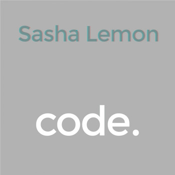 Sasha Lemon - Code.