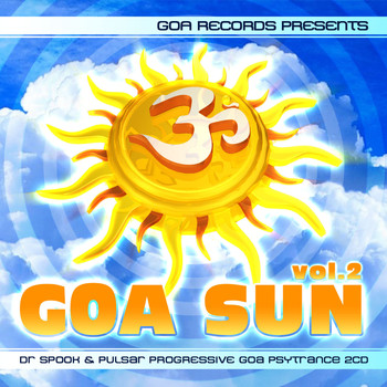 Various Artists - Goa Sun V.2 by Dr.Spook & Pulsar (Best of Progressive, Goa Trance, Psychedelic Trance)