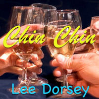 Lee Dorsey - Chin Chin