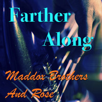 Maddox Brothers and Rose - Farther Along