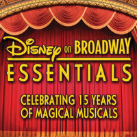Various Artists - Disney on Broadway Essentials: Celebrating 15 Years of Magical Musicals