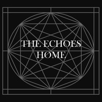 The Echoes - Home - Single