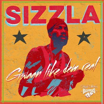 Sizzla - Gwaan Like Dem Real