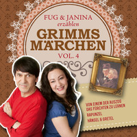 Fug und Janina - Fug und Janina erzählen Grimms Märchen, Vol. 4