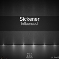 Sickener - Influenced