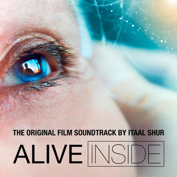 Itaal Shur - Alive Inside (Original Film Soundtrack)