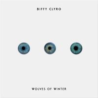 Biffy Clyro - Wolves of Winter