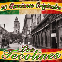 Los Tecolines - 20 Canciones Originales