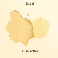 SLik d - Kush Koffee