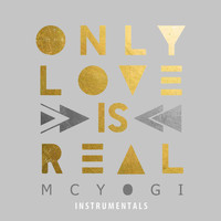 MC Yogi - Only Love Is Real (The Instrumentals)