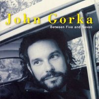 John Gorka - Between Five And Seven