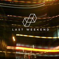 Lisbon Kid - Last Weekend (Explicit)