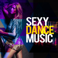 Dance Music - Sexy Dance Music