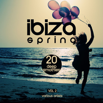 Various Artists - Ibiza Spring (20 Deep Smoothies), Vol. 2