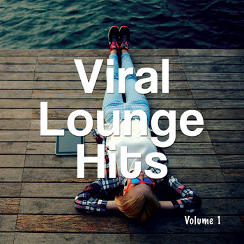 Various Artists - Viral Lounge Hits, Vol. 1 (International Lounging Beats)