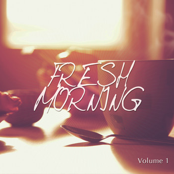 Various Artists - Fresh Morning, Vol. 1 (Finest Chill & House Vibes)