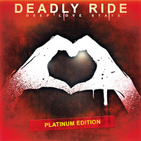 Deadly Ride - Deep Love State